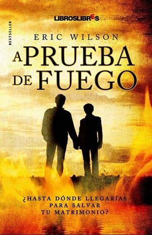 A PRUEBA DE FUEGO | 9788492654277 | WILSON,ERIC | Libreria Geli - Librería Online de Girona - Comprar libros en catalán y castellano