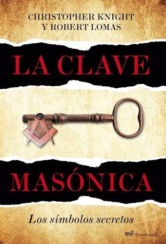 LA CLAVE MASONICA.LOS SIMBOLOS SECRETOS | 9788427036024 | KNIGHT,CRISTOPHER/LOMAS,ROBERT | Libreria Geli - Librería Online de Girona - Comprar libros en catalán y castellano