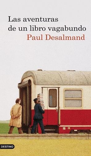 LAS AVENTURAS DE UN LIBRO VAGABUNDO | 9788423342211 | DESALMAND,PAUL | Llibreria Geli - Llibreria Online de Girona - Comprar llibres en català i castellà