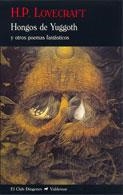 HONGOS DE YUGGOTH Y OTROS POEMAS FANTASTICOS | 9788477026617 | LOVECFRAT,H.P. | Libreria Geli - Librería Online de Girona - Comprar libros en catalán y castellano