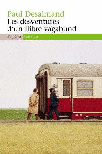 LES DESVENTURES D'UN LLIBRE VAGABUND | 9788497874182 | DESALMAND,PAUL | Llibreria Geli - Llibreria Online de Girona - Comprar llibres en català i castellà