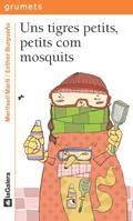 UNS TIGRES PETITS,PETITS COM MOSQUITS | 9788424633448 | MARTI,MERITXELL/BRUGUEÑO,ESTHER | Libreria Geli - Librería Online de Girona - Comprar libros en catalán y castellano