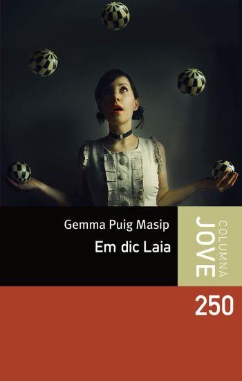 EM DIC LAIA | 9788499320724 | PUIG MASIP,GEMMA | Llibreria Geli - Llibreria Online de Girona - Comprar llibres en català i castellà