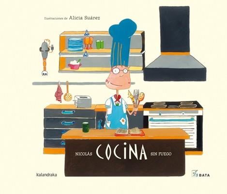 NICOLAS COCINA SIN FUEGO | 9788492608201 | SUAREZ,ALICIA (IL) | Llibreria Geli - Llibreria Online de Girona - Comprar llibres en català i castellà