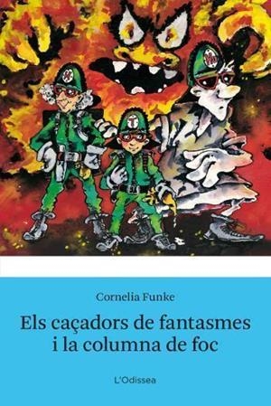 ELS CAÇADORS DE FANTASMAS I LA COLUMNA DE FOC | 9788499320762 | FUNKE,CORNELIA | Llibreria Geli - Llibreria Online de Girona - Comprar llibres en català i castellà