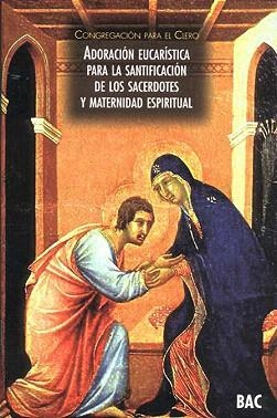 ADORACION EUCARISTICA PARA LA SANTIFICACION DE LOS SACERDOTE | 9788422014362 | CONGREGACIÓN PARA EL CLERO | Libreria Geli - Librería Online de Girona - Comprar libros en catalán y castellano