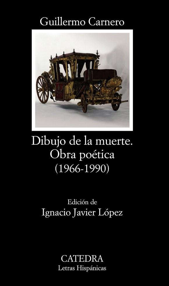 DIBUJO DE LA MUERTE,OBRA POETICA 1966-1990 | 9788437626345 | CARNERO,GUILLERMO | Llibreria Geli - Llibreria Online de Girona - Comprar llibres en català i castellà