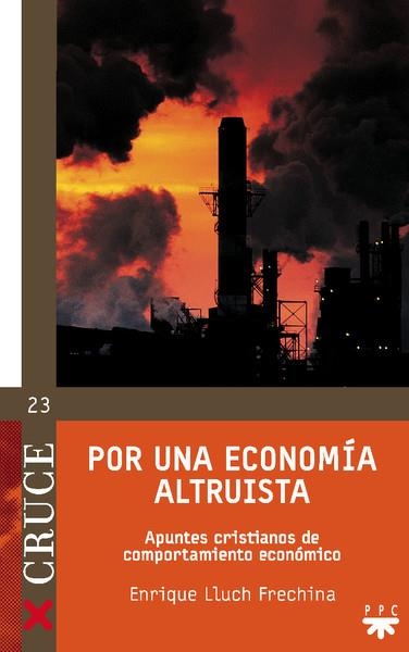 POR UNA ECONOMIA ALTRUISTA | 9788428822183 | LLUCH FRECHINA,ENRIQUE | Llibreria Geli - Llibreria Online de Girona - Comprar llibres en català i castellà