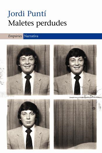MALETES PERDUDES | 9788497876162 | PUNTI,JORDI | Libreria Geli - Librería Online de Girona - Comprar libros en catalán y castellano