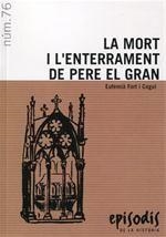 LA MORT I L'ENTERRAMENT DE PERE EL GRAN | 9788423205660 | FORT I COGUL,EUFEMIA | Libreria Geli - Librería Online de Girona - Comprar libros en catalán y castellano