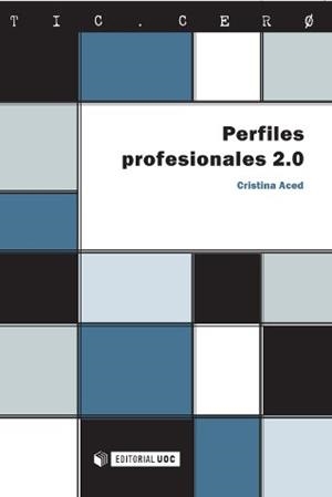 PERFILES PROFESIONALES 2.0 | 9788497881166 | ACED,CRISTINA | Libreria Geli - Librería Online de Girona - Comprar libros en catalán y castellano
