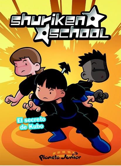 SHURIKEN SCHOOL 1.EL SECRETO DE KUBO | 9788408076384 | ZINKIA | Libreria Geli - Librería Online de Girona - Comprar libros en catalán y castellano