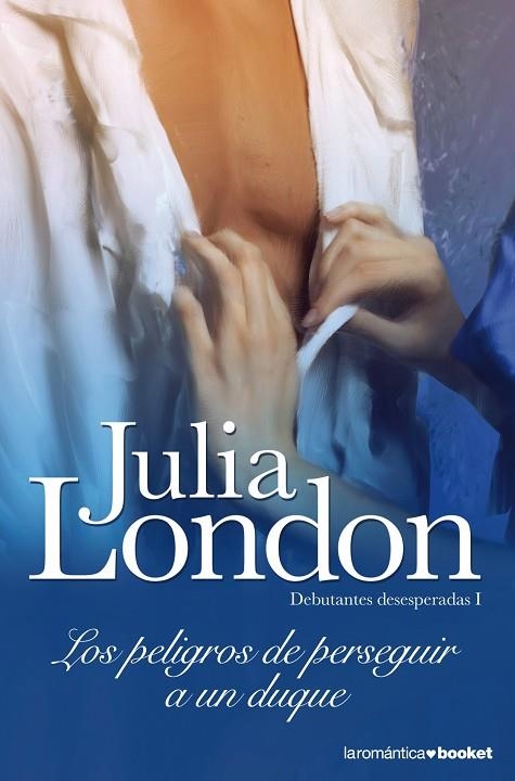 LOS PELIGROS DE PERSEGUIR A UN DUQUE | 9788408090380 | LONDON,JULIA | Libreria Geli - Librería Online de Girona - Comprar libros en catalán y castellano