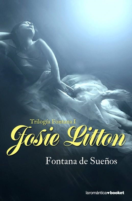 FONTANA DE SUEÑOS | 9788408090274 | LITTON,JOSIE | Llibreria Geli - Llibreria Online de Girona - Comprar llibres en català i castellà