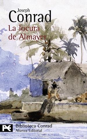 LA LOCURA DE ALMAYER | 9788420676791 | CONRAD,JOSEPH | Llibreria Geli - Llibreria Online de Girona - Comprar llibres en català i castellà