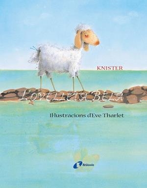 L'OVELLETA BELA | 9788499060460 | KNISTER | Llibreria Geli - Llibreria Online de Girona - Comprar llibres en català i castellà