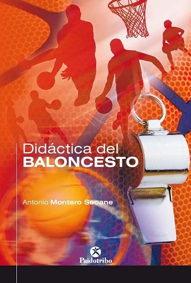 DIDACTICA DEL BALONCESTO | 9788480191937 | MONTERO SEOANE,ANTONIO | Libreria Geli - Librería Online de Girona - Comprar libros en catalán y castellano