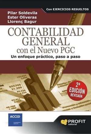 CONTABILIDAD GENERAL CON EL NUEVO PLAN GENERAL.UN ENFOQUE PRÁCTICO, PASO A PASO(2ªEDICION REVISADA.2010) | 9788496998261 | SOLDEVILA,PILAR/OLIVERAS,ESTER | Llibreria Geli - Llibreria Online de Girona - Comprar llibres en català i castellà
