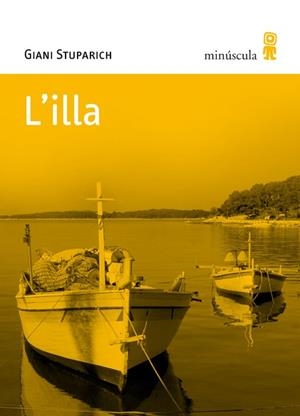 L'ILLA | 9788495587602 | STUPARICH,GIANI | Libreria Geli - Librería Online de Girona - Comprar libros en catalán y castellano