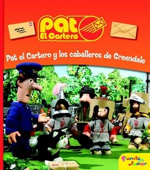 PAT EL CARTERO Y LOS CABALLEROS DE GREENDALE | 9788408090137 | PAT EL CARTERO | Llibreria Geli - Llibreria Online de Girona - Comprar llibres en català i castellà