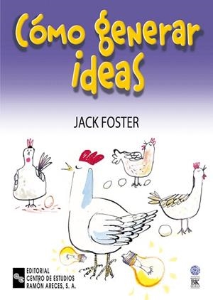 COMO GENERAR IDEAS | 9788480045612 | FOSTER,JACK | Llibreria Geli - Llibreria Online de Girona - Comprar llibres en català i castellà