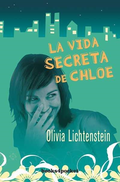 LA VIDA SECRETA DE CHLOE | 9788492801237 | LICHTENSTEIN,OLIVIA | Llibreria Geli - Llibreria Online de Girona - Comprar llibres en català i castellà