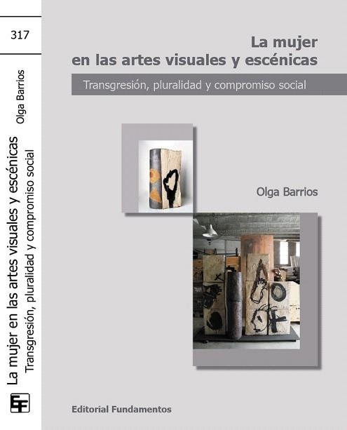 LA MUJER EN LAS ARTES VISUALES Y ESCENICAS | 9788424511982 | BARRIOS,OLGA | Libreria Geli - Librería Online de Girona - Comprar libros en catalán y castellano