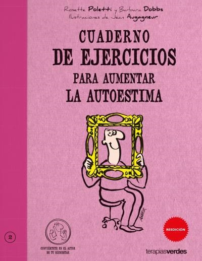 CUADERNO DE EJERCICIOS PARA AUMENTAR LA AUTOESTIMA | 9788492716272 | POLETTI,ROSETTE | Libreria Geli - Librería Online de Girona - Comprar libros en catalán y castellano