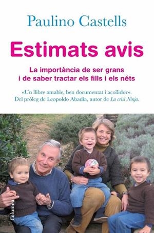 ESTIMATS AVIS.LA IMPORTANCIA DE SER GRANS I DE SABER TRACTAR | 9788466411288 | CASTELLS,PAULINO | Llibreria Geli - Llibreria Online de Girona - Comprar llibres en català i castellà