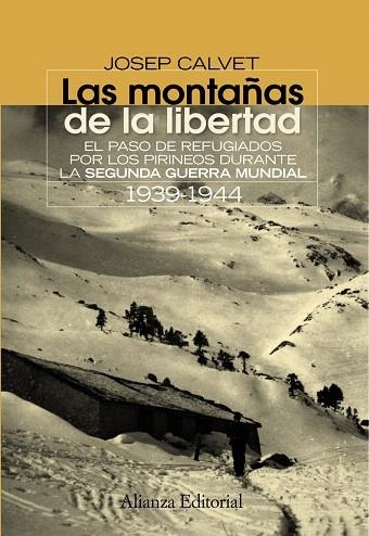LAS MONTAÑAS DE LA LIBERTAD.EL PASO DE REFUGIADOS POR LOS PI | 9788420654638 | CALVET,JOSEP | Libreria Geli - Librería Online de Girona - Comprar libros en catalán y castellano
