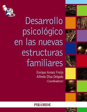 DESARROLLO PSICOLOGICO EN LAS NUEVAS ESTRUCTURAS FAMILIARES | 9788436823264 | ARRANZ FREIJO,ENRIQUE/OLIVA DELGADO,ALFREDO | Llibreria Geli - Llibreria Online de Girona - Comprar llibres en català i castellà