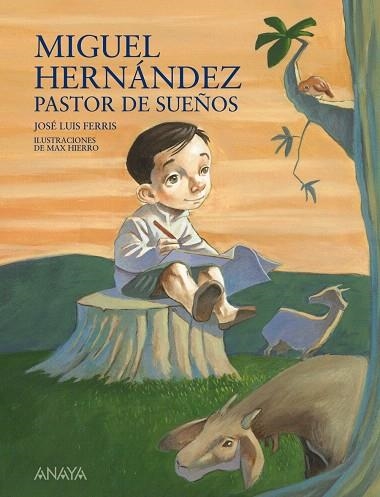 MIGUEL HERNANDEZ.PASTOR DE SUEÑOS | 9788466792547 | FERRIS,JOSE LUIS | Llibreria Geli - Llibreria Online de Girona - Comprar llibres en català i castellà