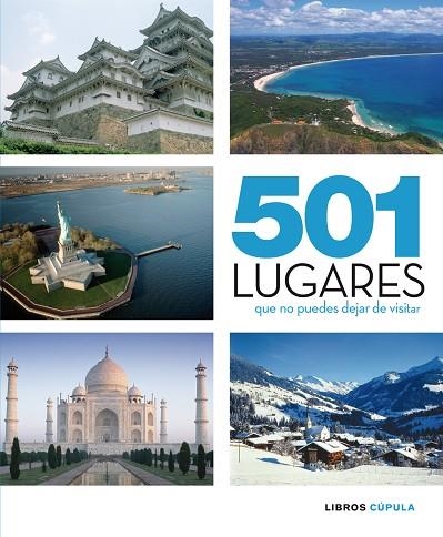 501 LUGARES QUE NO PUEDES DEJAR DE VISITAR | 9788448067649 | AA. VV. | Llibreria Geli - Llibreria Online de Girona - Comprar llibres en català i castellà