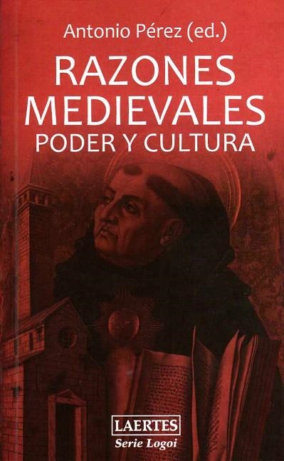 RAZONES MEDIEVALES.PODER Y CULTURA | 9788475846699 | PEREZ,ANTONIO (ED.) | Libreria Geli - Librería Online de Girona - Comprar libros en catalán y castellano