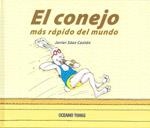 EL CONEJO MAS RAPIDO DEL MUNDO | 9786074000221 | SAEZ CASTAN,JAVIER | Libreria Geli - Librería Online de Girona - Comprar libros en catalán y castellano