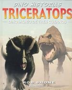 TRICERATOPS,DINOSAURIOS DE TRES CUERNOS | 9786074000979 | SHONE,ROB | Libreria Geli - Librería Online de Girona - Comprar libros en catalán y castellano