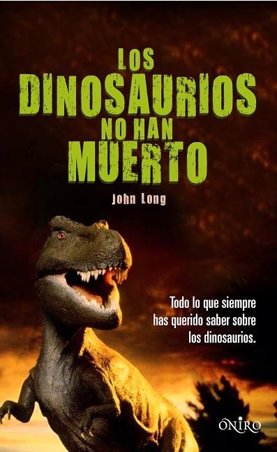 LOS DINOSAURIOS NO HAN MUERTO | 9788497544559 | LONG,JOHN | Llibreria Geli - Llibreria Online de Girona - Comprar llibres en català i castellà