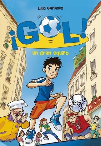 GOL-1.UN GRAN EQUIPO | 9788484415909 | GARLANDO,LUIGI | Llibreria Geli - Llibreria Online de Girona - Comprar llibres en català i castellà