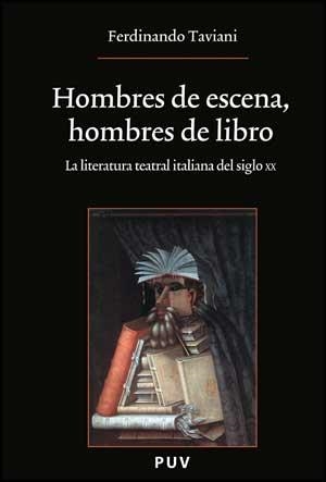 HOMBRES DE ESCENA,HOMBRES DE LIBRO | 9788437076225 | TAVIANI,FERDINANDO | Libreria Geli - Librería Online de Girona - Comprar libros en catalán y castellano