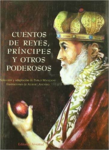 CUENTOS DE REYES,PRINCIPES Y OTROS PODEROSOS | 9788426137777 | MANZANO - ASENSIO | Llibreria Geli - Llibreria Online de Girona - Comprar llibres en català i castellà