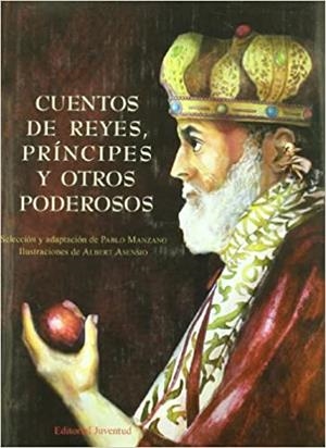 CUENTOS DE REYES,PRINCIPES Y OTROS PODEROSOS | 9788426137777 | MANZANO - ASENSIO | Libreria Geli - Librería Online de Girona - Comprar libros en catalán y castellano