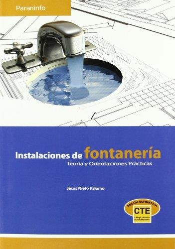 INSTALACIONES DE FONTANERIA.TEORIA Y ORIENTACIONES PRACTICAS | 9788428331982 | NIETO PALOMO,JESUS | Llibreria Geli - Llibreria Online de Girona - Comprar llibres en català i castellà