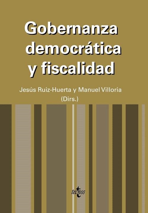 GOBERNANZA DEMOCRATICA Y FISCALIDAD | 9788430950416 | RUIZ-HUERTA,JESUS/VILLORIA,MANUEL | Libreria Geli - Librería Online de Girona - Comprar libros en catalán y castellano