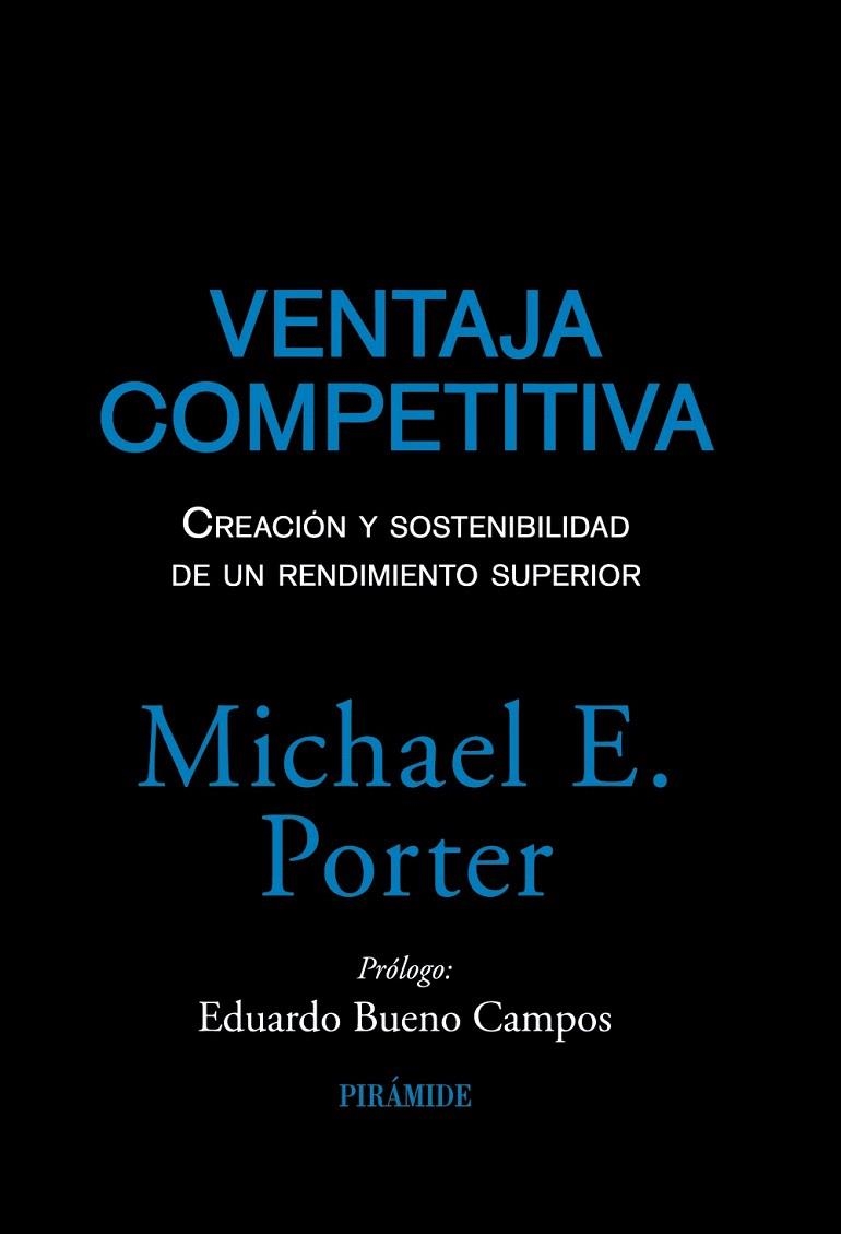 VENTAJA COMPETITIVA.CREACION Y SOSTENIBILIDAD DE UN RENDIMI | 9788436823219 | PORTER,MICHAEL E. | Llibreria Geli - Llibreria Online de Girona - Comprar llibres en català i castellà