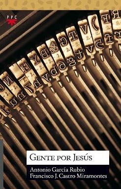 GENTE POR JESUS | 9788428821988 | GARCIA RUBIO,ANTONIO/MIRAMONTES,F | Llibreria Geli - Llibreria Online de Girona - Comprar llibres en català i castellà
