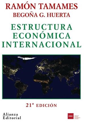 ESTRUCTURA ECONOMICA INTERNACIONAL (21ªEDICIO/2010) | 9788420691350 | TAMAMES,RAMON/HUERTA,BEGOÑA G. | Libreria Geli - Librería Online de Girona - Comprar libros en catalán y castellano