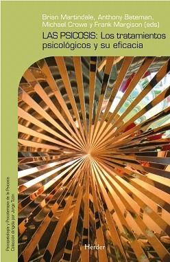 LAS PSICOSIS.LOS TRATAMIENTOS PSICOLOGICOS Y SU EFICACIA | 9788425426056 | MARTINDALE/BATEMAN/CROWE/MARGISON | Libreria Geli - Librería Online de Girona - Comprar libros en catalán y castellano