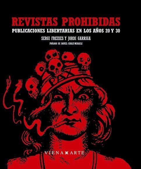 REVISTAS PROHIBIDAS.PUBLICACIONES LIBERTARIOS EN LOS AÑOS 20 | 9788483305652 | FREIXES,SERGI/GARRIGA,JORDI | Libreria Geli - Librería Online de Girona - Comprar libros en catalán y castellano