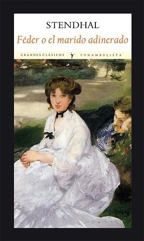 FEDER O EL MARIDO ADINERADO | 9788496601772 | STENDHAL | Libreria Geli - Librería Online de Girona - Comprar libros en catalán y castellano