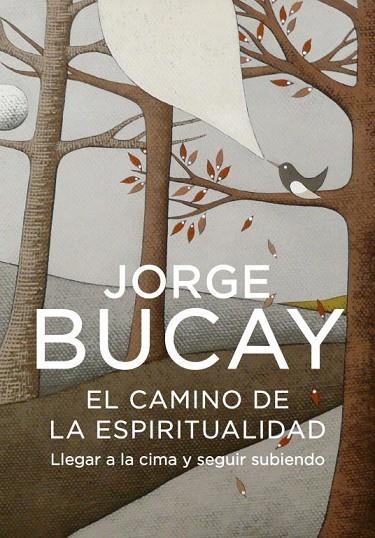 EL CAMINO DE LA ESPIRITUALIDAD | 9788425343636 | BUCAY,JORGE | Libreria Geli - Librería Online de Girona - Comprar libros en catalán y castellano